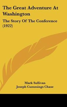 portada the great adventure at washington: the story of the conference (1922) (en Inglés)