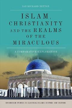 portada Islam, Christianity and the Realms of the Miraculous: A Comparative Exploration (in English)