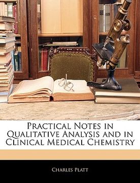 portada practical notes in qualitative analysis and in clinical medical chemistry (en Inglés)