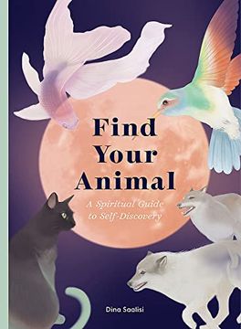 portada Find Your Animal: A Spiritual Guide to Self-Discovery (en Inglés)