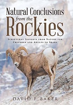 portada Natural Conclusions from the Rockies: Scriptural Insights from Nature for Children and Adults to Share