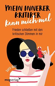 portada Mein Innerer Kritiker Kann Mich Mal: Frieden Schließen mit den Kritischen Stimmen in mir (in German)