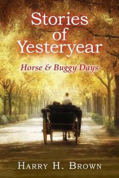 portada Stories of Yesteryear - Horse and Buggy Days