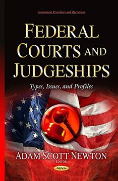 portada Federal Courts and Judgeships: Types, Issues, and Profiles (en Inglés)