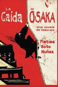 portada La caida de Osaka: Una novela de samurais (Spanish Edition)