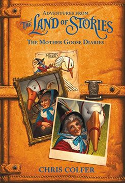 Adventures from the Land of Stories: The Mother Goose Diaries (en Inglés)