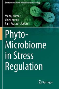 portada Phyto-Microbiome in Stress Regulation (en Inglés)