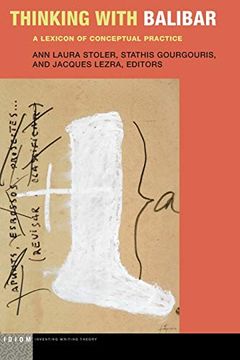 portada Thinking With Balibar: A Lexicon of Conceptual Practice (Idiom: Inventing Writing Theory) (en Inglés)