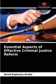 portada Essential Aspects of Effective Criminal Justice Reform (in English)