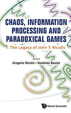 portada Chaos, Information Processing And Paradoxical Games: The Legacy Of John S Nicolis