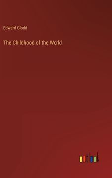 portada The Childhood of the World (in English)