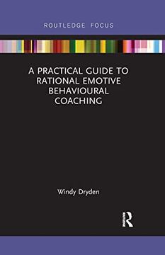 portada A Practical Guide to Rational Emotive Behavioural Coaching (Routledge Focus on Coaching) (en Inglés)