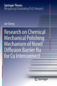 portada Research on Chemical Mechanical Polishing Mechanism of Novel Diffusion Barrier Ru for Cu Interconnect (en Inglés)