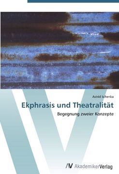 portada Ekphrasis und Theatralität: Begegnung zweier Konzepte