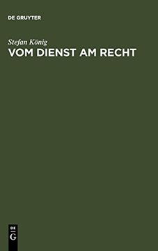 portada Vom Dienst am Recht: Rechtsanwalte als Strafverteidiger im Nationalsozialismus (en Alemán)
