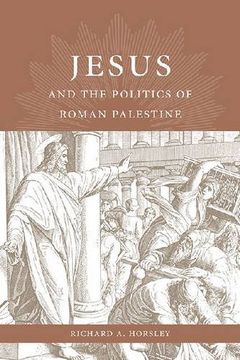 portada Jesus and the Politics of Roman Palestine (en Inglés)