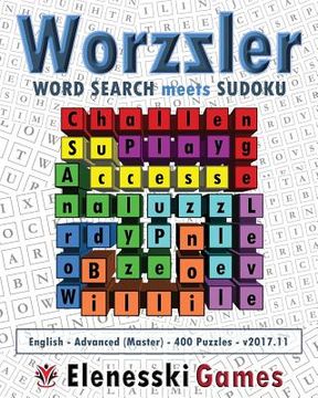 portada Worzzler (English, Advanced, 400 Puzzles) 2017.11: Word Search meets Sudoku (en Inglés)