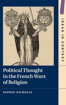 portada Political Thought in the French Wars of Religion (Ideas in Context) (in English)