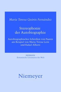 portada stereophonie der autobiographie: autobiographisches schreiben von paaren am beispiel von maria teresa leon und rafael alberti (en Inglés)