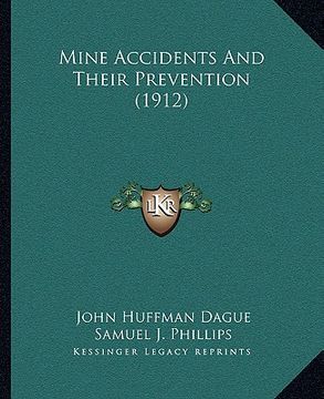 portada mine accidents and their prevention (1912) (en Inglés)