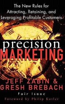 portada precision marketing: the new rules for attracting, retaining and leveraging profitable customers