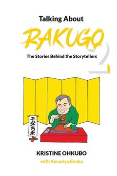 portada Talking About Rakugo 2: The Stories Behind the Storytellers (2) (en Inglés)