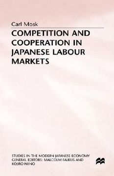 portada competition and cooperation in japanese labour markets (en Inglés)