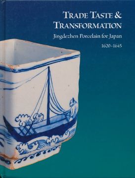 portada Title: Trade Taste n Transfomation Jingdezhen Porcelain f (in English)
