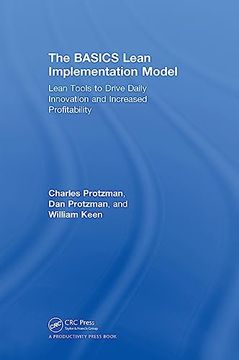 portada The Basics Lean™ Implementation Model: Lean Tools to Drive Daily Innovation and Increased Profitability (en Inglés)