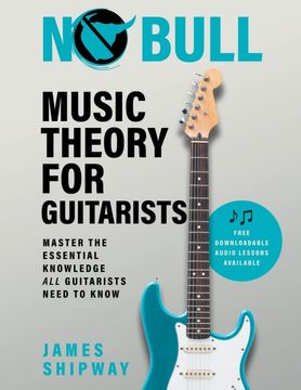 portada No Bull Music Theory for Guitarists: Master the Essential Knowledge all Guitarists Need to Know (en Inglés)