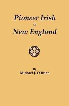portada pioneer irish in new england (en Inglés)