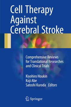 portada Cell Therapy Against Cerebral Stroke: Comprehensive Reviews for Translational Researches and Clinical Trials (en Inglés)