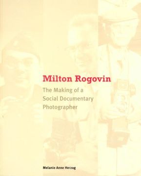 portada Milton Rogovin: The Making of a Social Documentary Photographer 