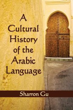 portada a cultural history of the arabic language (in English)