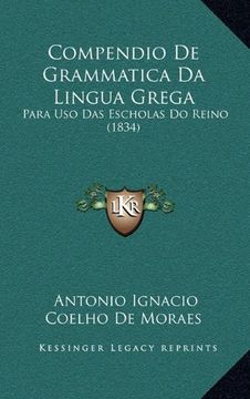 portada Compendio de Grammatica da Lingua Grega: Para uso das Escholas do Reino (1834)