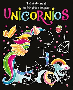 portada Iníciate en el Arte de Raspar. Unicornios 2 (Raspa Unicornios) (in Spanish)