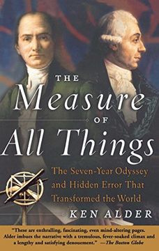 portada The Measure of all Things: The Seven-Year Odyssey and Hidden Error That Transformed the World (en Inglés)