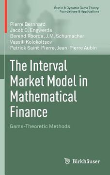 portada the interval market model in mathematical finance: game-theoretic methods (in English)