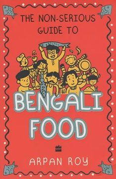 portada The Non-Serious Guide to Bengali Food (en Inglés)