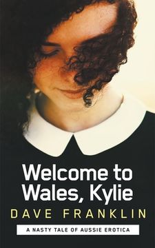 portada Welcome to Wales, Kylie (en Inglés)