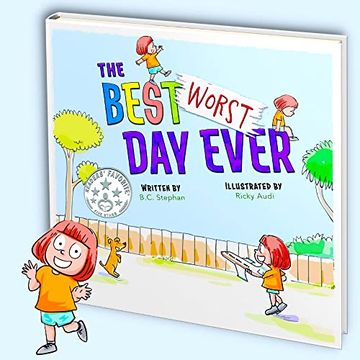 portada The Best Worst day Ever: A Children's Book That Inspires a Positive Mindset for Ages 4-8 (in English)