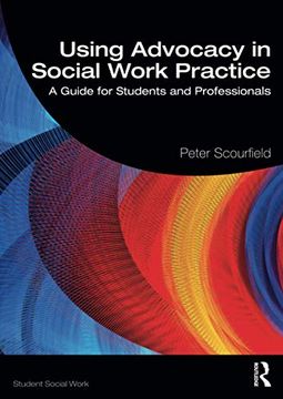 portada Using Advocacy in Social Work Practice: A Guide for Students and Professionals (Student Social Work) (in English)