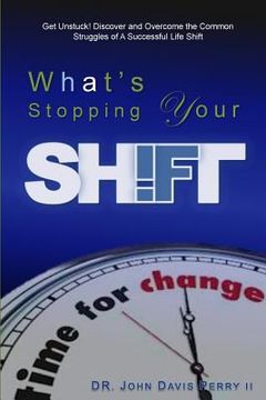 portada What's Stopping Your Shift (en Inglés)