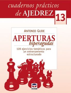 portada Cuadernos Prácticos de Ajedrez 13. Aperturas Hiperagudas (Cuadernos Practicos Ajedre)