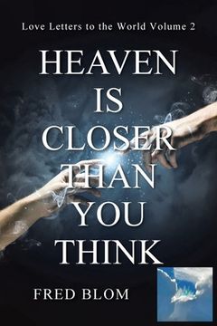 portada Heaven is Closer than You Think: Love Letters to the World Volume 2
