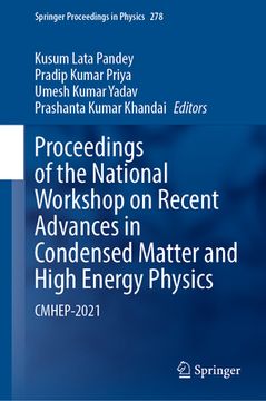portada Proceedings of the National Workshop on Recent Advances in Condensed Matter and High Energy Physics: Cmhep-2021 (en Inglés)