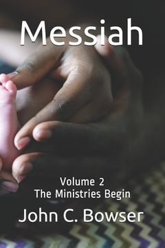 portada Messiah: Volume 2 The Ministries Begin (in English)