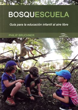 portada Bosquescuela: Guía Para la Educación Infantil al Aire Libre