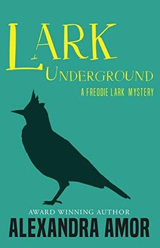 portada Lark Underground: A Freddie Lark Mystery (en Inglés)