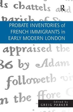 portada Probate Inventories of French Immigrants in Early Modern London